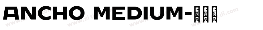 Ancho Medium字体转换
